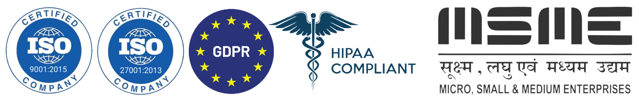 ISO 9001 | ISO 27001 | GDPR | HIPAA | MSME Certified