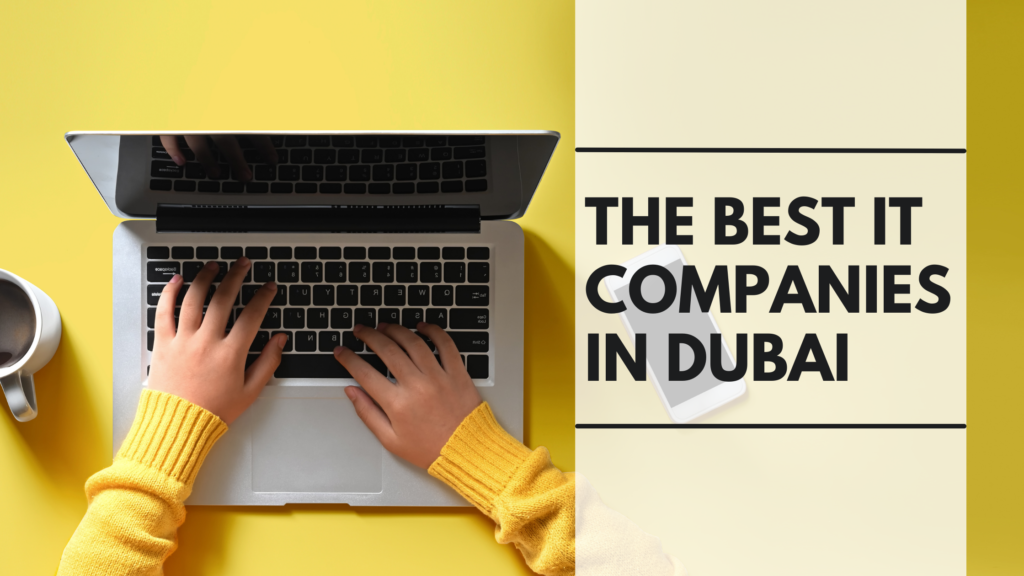 The Best IT Companies In Dubai